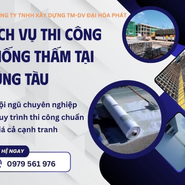 Dịch Vụ Thi Công Chống Thấm Tường Tại Vũng Tàu Trọn Gói Từ A-Z